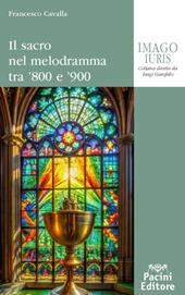 Il sacro nel melodramma tra ’800 e ’900