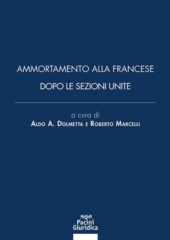 Ammortamento alla francese dopo le Sezioni Unite  - Libro Pacini Giuridica 2025, Diritto | Libraccio.it