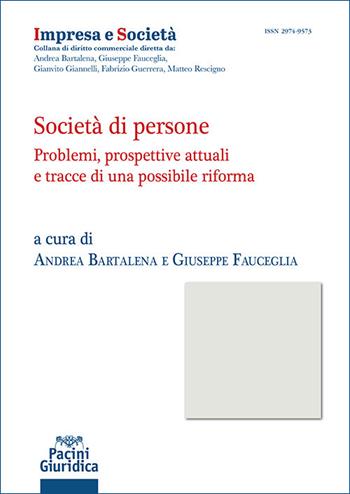 Società di persone. Problemi, prospettive attuali e tracce di una possibile riforma  - Libro Pacini Giuridica 2025, Impresa e società | Libraccio.it