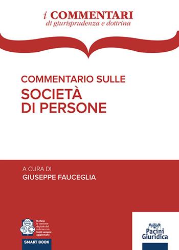 Commentario sulle Società di persone  - Libro Pacini Giuridica 2025, Commentari | Libraccio.it