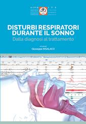 Disturbi respiratori durante il sonno. Dalla diagnosi al trattamento