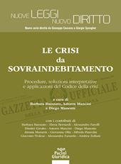 Le crisi da sovraindebitamento. Procedure, soluzioni interpretative e applicazioni del Codice della crisi