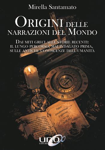 Origini delle narrazioni del mondo - Mirella Santamato - Libro Uno Editori 2019 | Libraccio.it