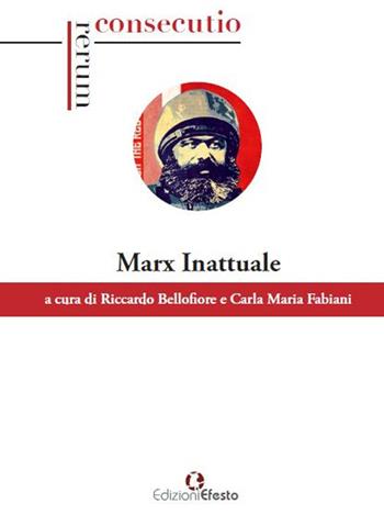 Marx inattuale  - Libro Edizioni Efesto 2019 | Libraccio.it