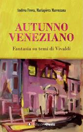 Autunno veneziano. Fantasia su temi di Vivaldi