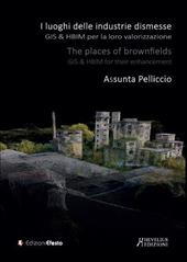 I «luoghi» delle industrie dismesse. GIS & HBIM per la loro valorizzazione