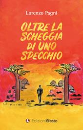 Oltre la scheggia di uno specchio