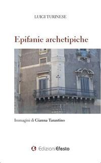 Epifanie archetipiche - Luigi Turinese - Libro Edizioni Efesto 2021, Parerga | Libraccio.it