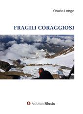 Fragili coraggiosi