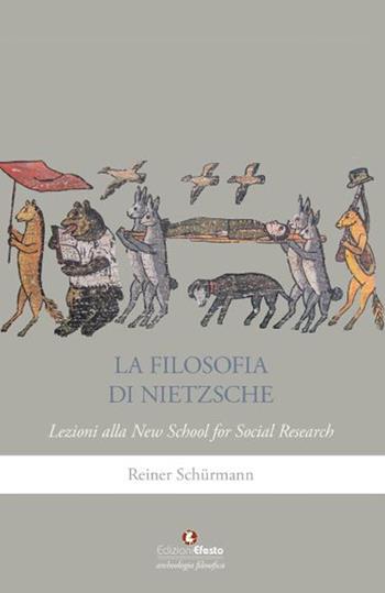 La filosofia di Nietzsche. Lezioni alla New School for social research - Reiner Schürmann - Libro Edizioni Efesto 2023, Archeologia filosofica | Libraccio.it