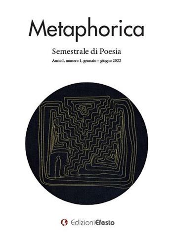 Metaphorica. Semestrale di poesia (2022). Vol. 1  - Libro Edizioni Efesto 2022, Lumen | Libraccio.it