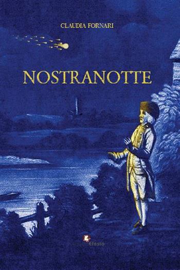 Nostranotte - Claudia Fornari - Libro Edizioni Efesto 2023, Parerga | Libraccio.it