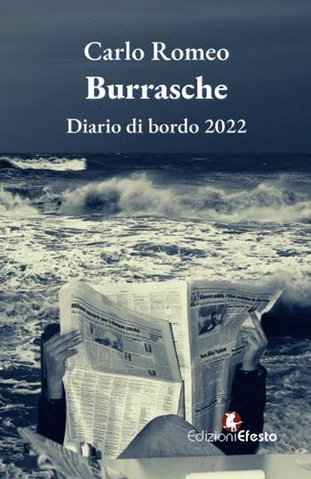 Burrasche. Diario di bordo 2022 - Carlo Romeo - Libro Edizioni Efesto 2023, Theoretikà | Libraccio.it