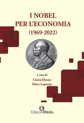 I Nobel per l’economia (1969-2022)  - Libro Edizioni Efesto 2023, De ortibus et occasibus | Libraccio.it