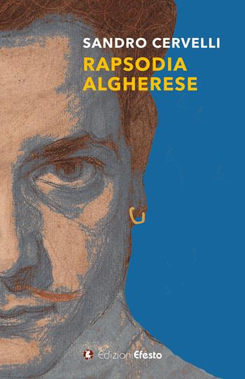 Rapsodia algherese - Sandro Cervelli - Libro Edizioni Efesto 2023, Origo gentis | Libraccio.it
