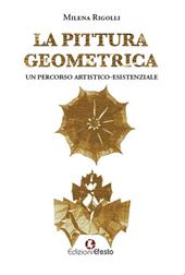 La pittura geometrica. Un percorso artistico-esistenziale