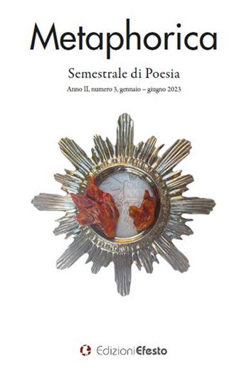 Metaphorica. Semestrale di poesia (2023). Vol. 3  - Libro Edizioni Efesto 2023, Lumen | Libraccio.it