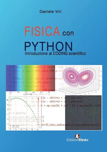 Fisica con Python. Introduzione al coding scientifico - Daniele Viri - Libro Edizioni Efesto 2023, Circuli dimensio | Libraccio.it