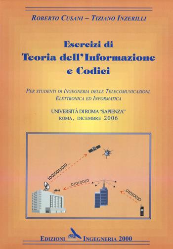 Esercizi di teoria dell'informazione e codici - Roberto Cusani, Tiziano Inzerilli - Libro Edizioni Efesto 2023, Circuli dimensio | Libraccio.it