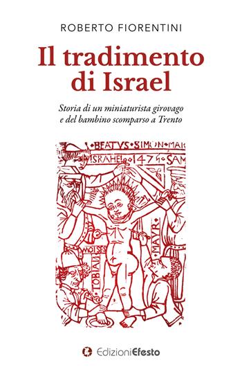 Il tradimento di Israel - Roberto Fiorentini - Libro Edizioni Efesto 2024, Origo gentis | Libraccio.it