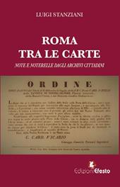 Roma tra le carte. Note e noterelle dagli archivi cittadini