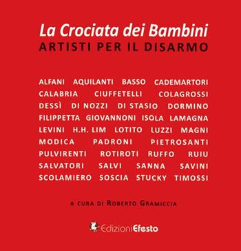 La crociata dei bambini. Artisti per il disarmo  - Libro Edizioni Efesto 2024, In artem | Libraccio.it