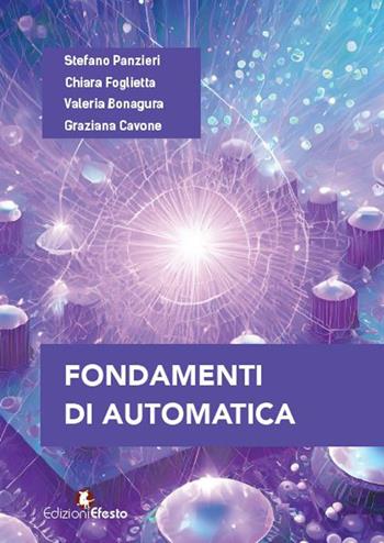 Fondamenti di automatica - Stefano Panzieri, Chiara Foglietta, Valeria Bonagura - Libro Edizioni Efesto 2024, Circuli dimensio | Libraccio.it