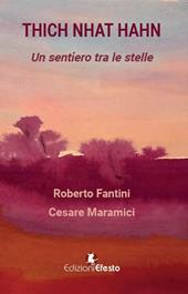 Thich Nhat Hanh. Un sentiero tra le stelle