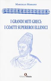 I grandi miti greci: i coatti supereroi ellenici