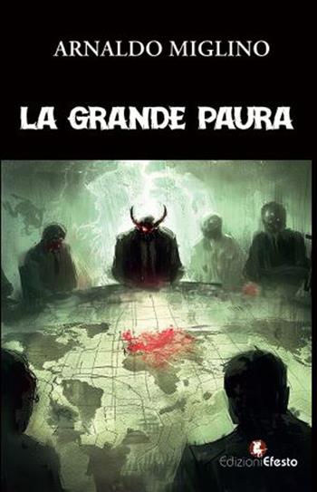 La grande paura - Arnaldo Miglino - Libro Edizioni Efesto 2024, Parerga | Libraccio.it