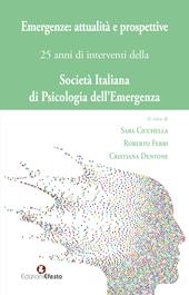 Emergenze: attualità e prospettive. 25 anni di interventi della Società Italiana di Psicologia dell'Emergenza