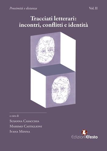 Tracciati letterari: incontri, conflitti e identità  - Libro Edizioni Efesto 2024, Lumen | Libraccio.it