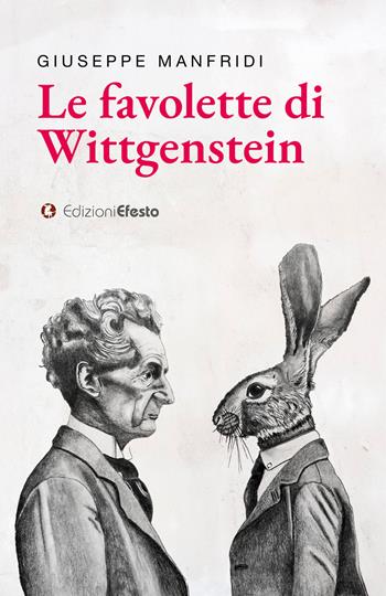 Le favolette di Wittgenstein - Giuseppe Manfridi - Libro Edizioni Efesto 2024, Satyrikà | Libraccio.it