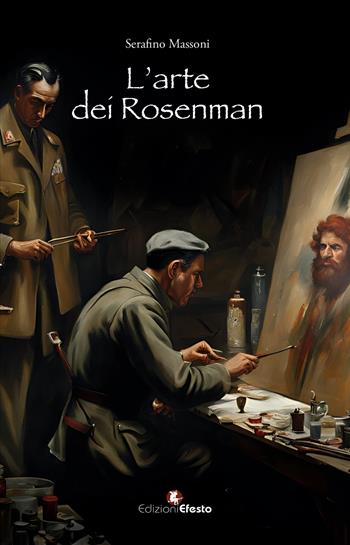 L’arte dei Rosenman - Serafino Massoni - Libro Edizioni Efesto 2024, Origo gentis | Libraccio.it