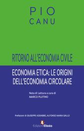 Ritorno all’economia civile. Economia etica: le origini dell’economia circolare