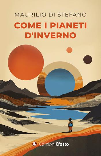 Come i pianeti d’inverno - Maurilio Di Stefano - Libro Edizioni Efesto 2025, Parerga | Libraccio.it
