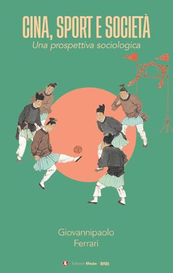 Cina, sport e società. Una prospettiva sociologica - Giovannipaolo Ferrari - Libro Edizioni Efesto 2025, Meridies | Libraccio.it