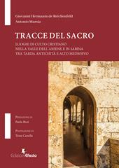 Tracce del Sacro. Luoghi di culto cristiano nella Valle dell’Aniene e in Sabina tra tarda antichità e alto medioevo