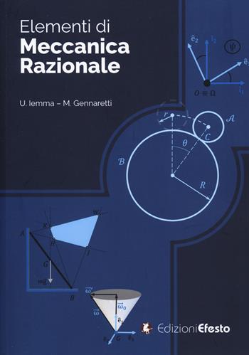 Elementi di meccanica razionale - Umberto Iemma, Massimo Gennaretti - Libro Edizioni Efesto 2025, Circuli dimensio | Libraccio.it