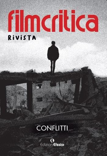Filmcritica rivista 2023-2024. Conflitti  - Libro Edizioni Efesto 2025, Lumen | Libraccio.it