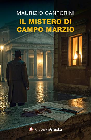 Il mistero di campo Marzio - Maurizio Canforini - Libro Edizioni Efesto 2025, Parerga | Libraccio.it