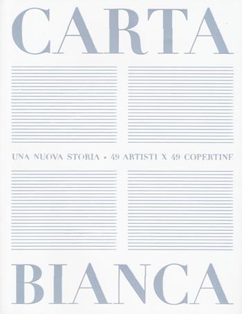Carta bianca. Una nuova storia. 49 artisti x 49 copertine. Ediz. a colori  - Libro Edizioni Efesto 2026, In artem | Libraccio.it