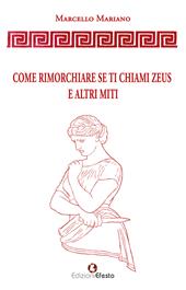 Come rimorchiare se ti chiami Zeus e altri miti