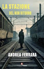 La stazione del non ritorno