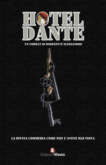 Hotel Dante - Roberto D'Alessandro - Libro Edizioni Efesto 2026, Satyrikà | Libraccio.it