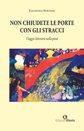 Non chiudete le porte con gli stracci. Viaggio letterario nella pietà