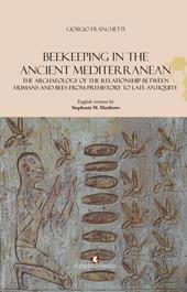 Beekeeping in the Ancient Mediterranean. The archaeology of the relationship between humans and bees from Prehistory to Late Antiquity