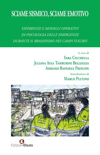 Sciame sismico, sciame emotivo. Esperienze e modelli operativi di psicologia delle emergenze durante il bradisismo dei Campi Flegrei  - Libro Edizioni Efesto 2026, Theoretikà | Libraccio.it