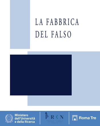 La fabbrica del falso  - Libro Edizioni Efesto 2026, Quaderni del Master | Libraccio.it
