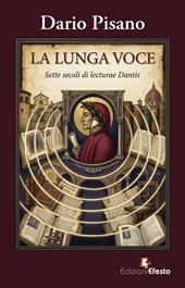 La lunga voce. Sette secoli di lecturae Dantis
